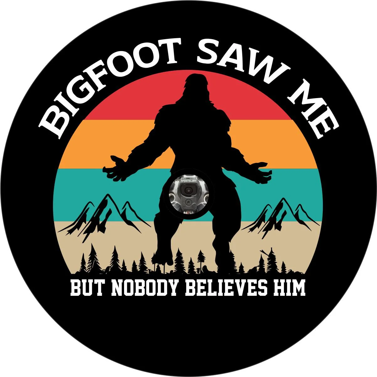Bigfoot Saw Me but Nobody Believes Him Spare Tire Cover Design for Jeep, RV, Bronco, Campers, Trailers, & More - Image 2
