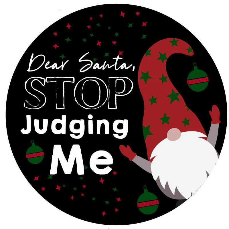 Dear Santa, Stop Judging Me Christmas Gnome - Spare Tire Cover - Image 5