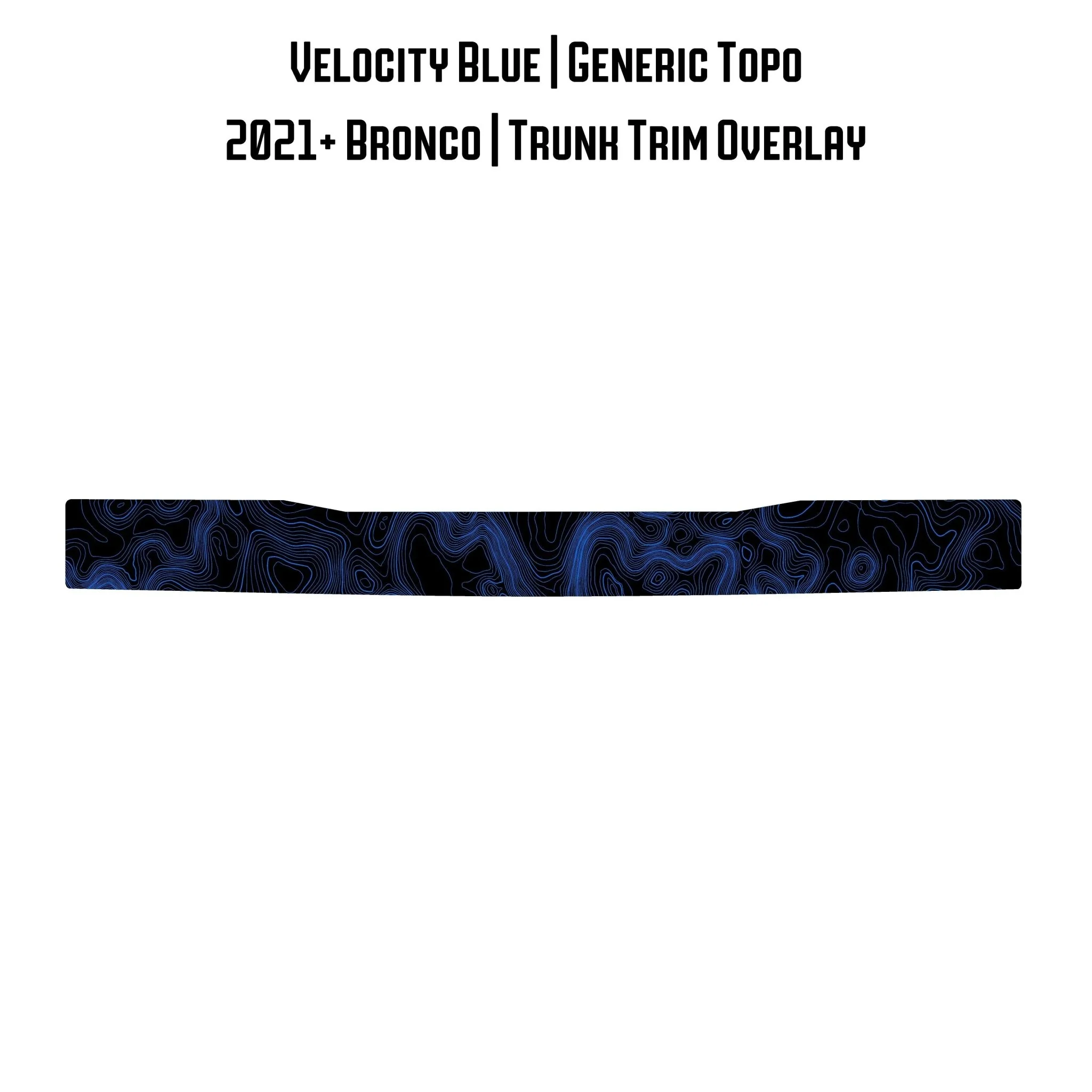 Topo Trunk Trim Overlay / Protector - 2021+ Bronco - Image 21