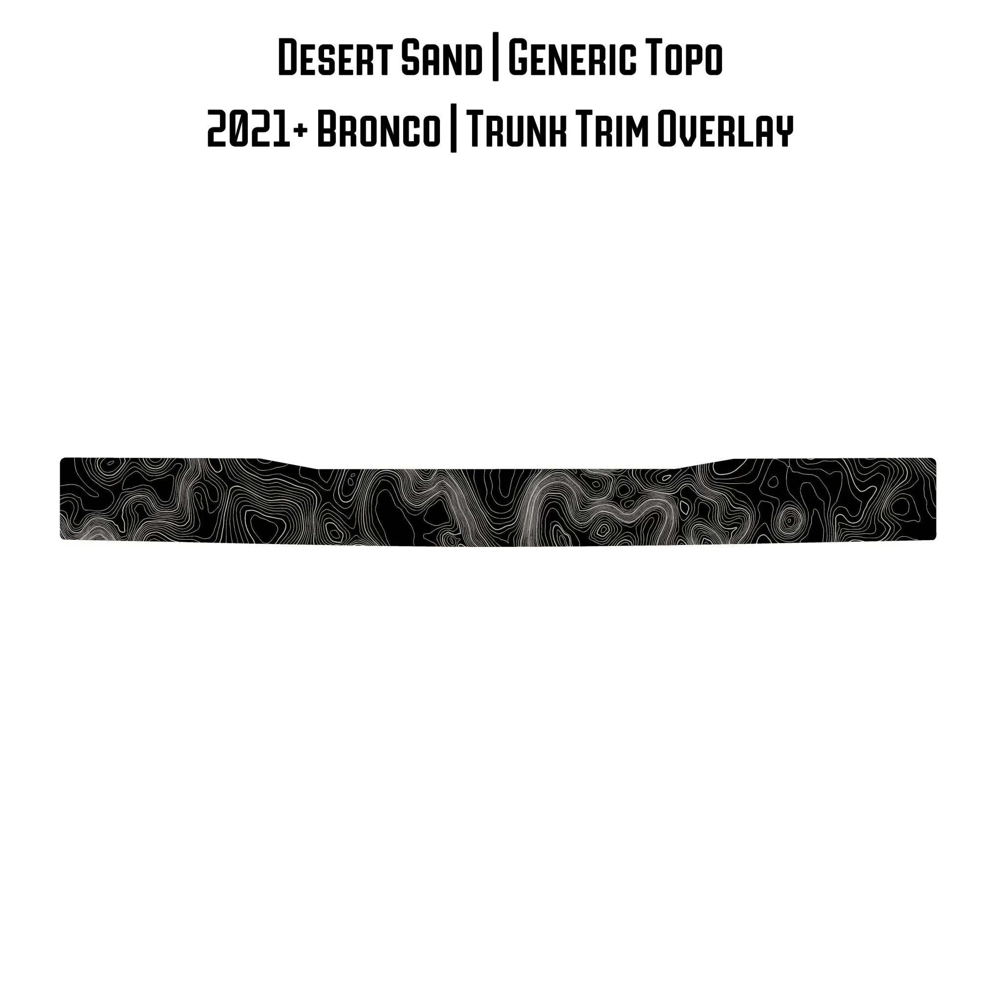 Topo Trunk Trim Overlay / Protector - 2021+ Bronco - Image 24